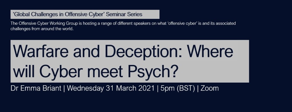 Global Challenges in Offensive Cyber | Dr Emma Briant | Warfare and Deception: Where will Cyber meet Psych?