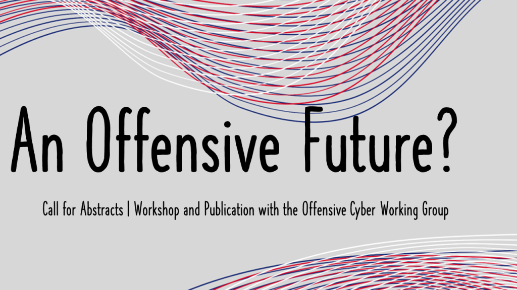 Upcoming workshop – An Offensive Future?